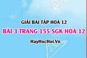 Giải bài 3 trang 155 SGK Hoá 12: Tính chất hoá học của Crom Cr, hợp chất của Crom
